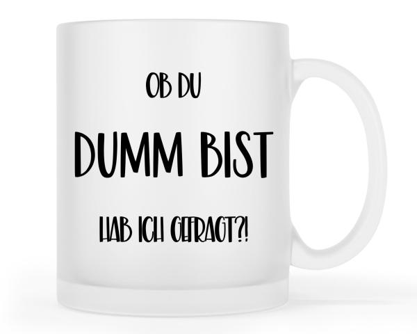 glastasse-satiniert-ob-du-dumm-bist-21-2
